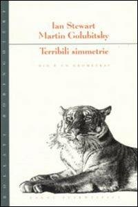 Terribili simmetrie. Dio è un geometra? - Ian Stewart, Martin Golubitsky - Libro Bollati Boringhieri 1995, Saggi. Scienze | libraccio.click