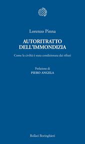 Autoritratto dell'immondizia. Come la civiltà è stata condizionata dai rifiuti