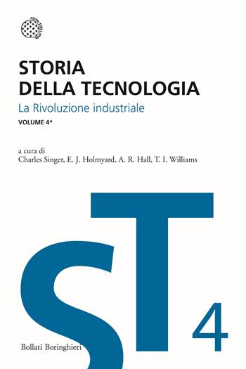 Storia della tecnologia. Vol. 4/1: La rivoluzione industriale circa 1750-1850  - Libro Bollati Boringhieri 2013, I grandi pensatori | libraccio.click