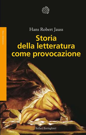 Storia della letteratura come provocazione - Hans Robert Jauss - Libro Bollati Boringhieri 2016, Saggi. Arte e letteratura | libraccio.click