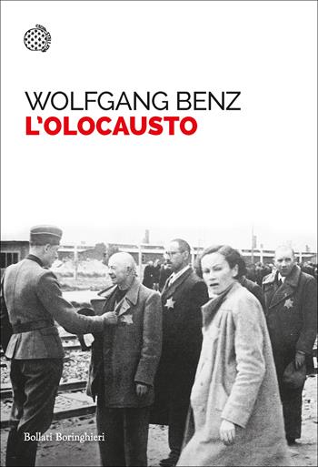 L'Olocausto - Wolfgang Benz - Libro Bollati Boringhieri 2021, Saggi tascabili | libraccio.click