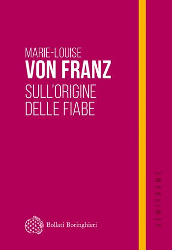 Sull'origine delle fiabe - Marie-Louise von Franz - Libro Bollati Boringhieri 2025 | libraccio.click