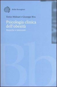 Psicologia clinica dell'obesità. Ricerche e interventi. Con CD-ROM - Enrico Molinari, Giuseppe Riva - Libro Bollati Boringhieri 2004, Nuova didattica | libraccio.click