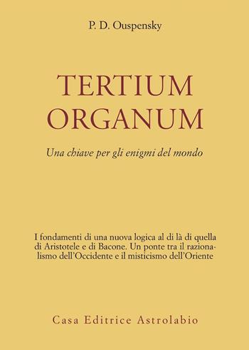 Tertium organum. Una chiave per gli enigmi del mondo - P. D. Uspenskij - Libro Astrolabio Ubaldini 1983, Ulisse | libraccio.click