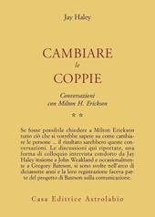 Conversazioni con Milton Erickson. Vol. 2: Cambiare le coppie
