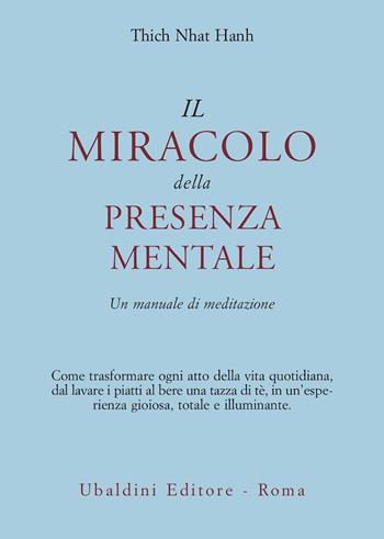 Il miracolo della presenza mentale. Un manuale di meditazione - Thich Nhat Hanh - Libro Astrolabio Ubaldini 1992, Civiltà dell'Oriente | libraccio.click