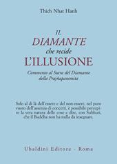 Il diamante che recide l'illusione. Commento al Sutra del diamante della Prajnaparamita