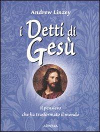 I detti di Gesù - Andrew Linzey - Libro Armenia 2010, Lo scrigno special | libraccio.click