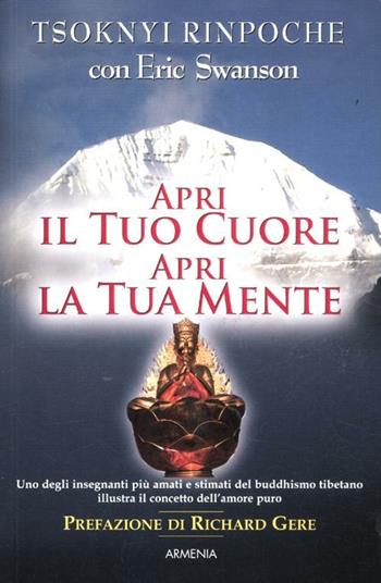 Apri il tuo cuore, apri la tua mente - Drubwang (Rinpoche) Tsoknyi, Eric Swanson - Libro Armenia 2012, Raggi d'Oriente | libraccio.click