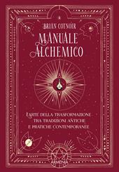 Manuale alchemico. Ediz. illustrata