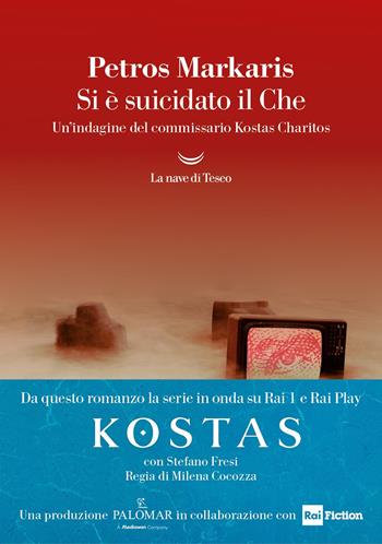 Si è suicidato il Che. Un'indagine del commissario Kostas Charitos - Petros Markaris - Libro La nave di Teseo 2024, I grandi delfini | libraccio.click
