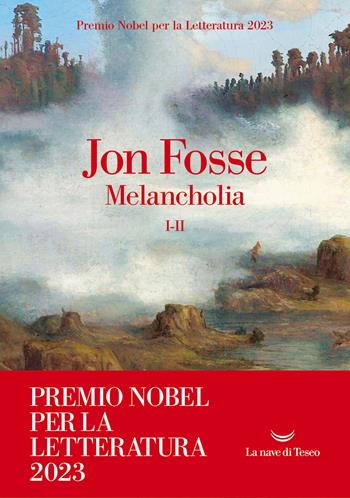 Melancholia. Vol. 1-2 - Jon Fosse - Libro La nave di Teseo 2023, Oceani | libraccio.click