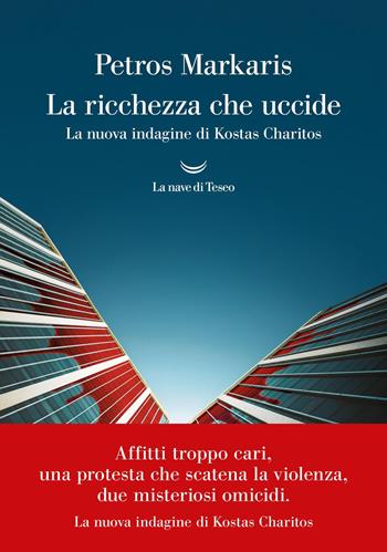 La ricchezza che uccide. La nuova indagine di Kostas Charitos - Petros Markaris - Libro La nave di Teseo 2026, Oceani | libraccio.click