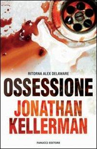 Ossessione - Jonathan Kellerman - Libro Fanucci 2009, Gli aceri | libraccio.click