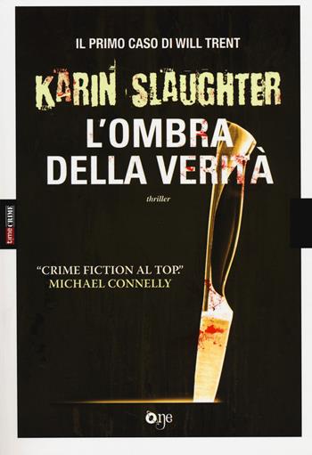 L'ombra della verità - Karin Slaughter - Libro Fanucci 2014, One | libraccio.click