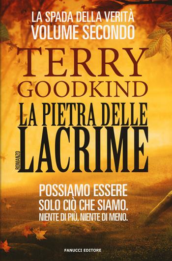 La pietra delle lacrime. La spada della verità. Vol. 2 - Terry Goodkind - Libro Fanucci 2015, One | libraccio.click