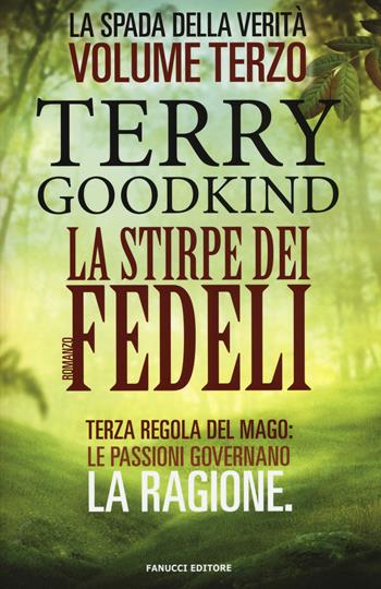 La stirpe dei fedeli. La spada della verità. Vol. 3 - Terry Goodkind - Libro Fanucci 2015, One | libraccio.click