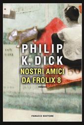 Nostri amici da Frolix 8