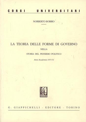 La teoria delle forme di governo nella storia del pensiero politico - Norberto Bobbio - Libro Giappichelli 2017 | libraccio.click