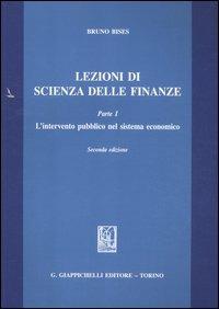 Lezioni di scienza delle finanze. Vol. 1: L'intervento pubblico nel sistema economico - Bruno Bises - Libro Giappichelli 2012 | libraccio.click