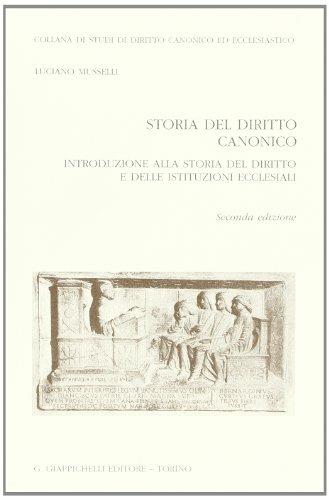Storia del diritto canonico. Introduzione alla storia del diritto e delle istituzioni ecclesiali - Luciano Musselli - Libro Giappichelli 2007 | libraccio.click