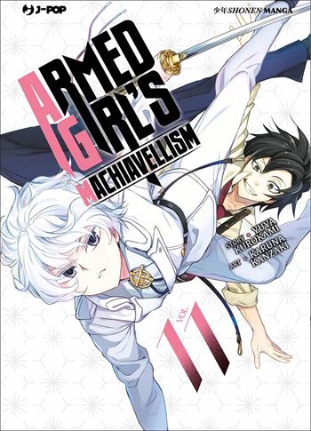Armed girl's machiavellism. Vol. 11 - Yuya Kurokami, Karuna Kanzaki - Libro Edizioni BD 2022, J-POP | libraccio.click