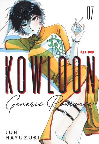 Kowloon Generic Romance. Vol. 7 - Jun Mayuzuki - Libro Edizioni BD 2022, J-POP | libraccio.click