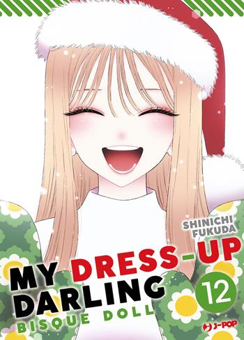 My dress up darling. Bisque doll. Vol. 12 - Shinichi Fukuda - Libro Edizioni BD 2023 | libraccio.click