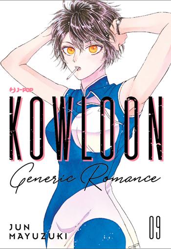 Kowloon Generic Romance. Vol. 9 - Jun Mayuzuki - Libro Edizioni BD 2024, J-POP | libraccio.click