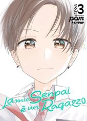 La mia senpai è un ragazzo. Vol. 3