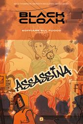 Black cloak. Vol. 2: Soffiare sul fuoco