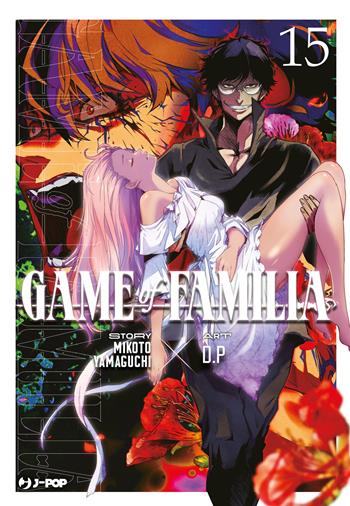 Game of familia. Vol. 15 - Mikoto Yamaguchi - Libro Edizioni BD 2026, J-POP | libraccio.click