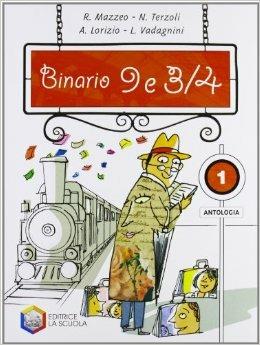 Binario 9 e 3/4. Per la Scuola media - Rosario Mazzeo, Nora Terzoli, Anna L. Lorizio - Libro La Scuola SEI 2008 | libraccio.click