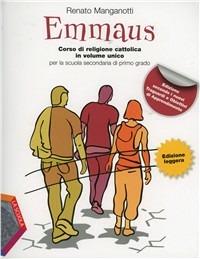 Emmaus. Vol. unico. Ediz. leggera. Per la Scuola media. - Renato Manganotti - Libro La Scuola SEI 2011 | libraccio.click