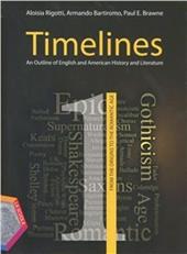 Timelines. An outline of english and american history and literature. Per le Scuole superiori. Con CD Audio. Con CD-ROM. Con espansione online. Vol. 1