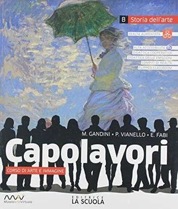 Capolavori. Arte. Per la Scuola media. Con Libro: Catalogo dei capolavori. Vol. A-B - M. Gandini, P. Vianello, E. Fabi - Libro La Scuola SEI 2019 | libraccio.click