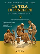 La tela di Penelope. Per le Scuole superiori. Con e-book. Con espansione online. Vol. 2: Dalla fine della Repubblica all'Alto Medioevo