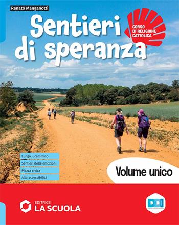Sentieri di speranza. Vol. unico. Con Antologia di testi per l'IRC, Credenziale, Passaporto dello studente. Religione. Per la Scuola media. - Renato Manganotti - Libro La Scuola SEI 2023 | libraccio.click