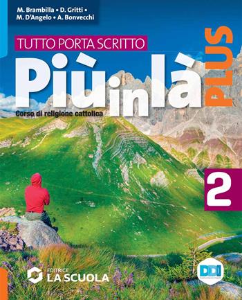 Più in là. Plus. Tutto porta scritto. Per la Scuola media. Vol. 2 - Marcello Brambilla, Daniela Gritti, Marta D'Angelo - Libro La Scuola SEI 2023 | libraccio.click