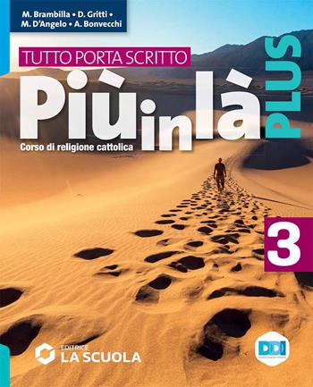 Più in là. Plus. Tutto porta scritto. Per la Scuola media. Vol. 3 - Marcello Brambilla, Daniela Gritti, Marta D'Angelo - Libro La Scuola SEI 2023 | libraccio.click