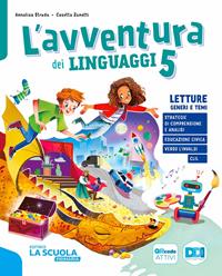 L'avventura dei linguaggi. Con Letture: Genere e temi, Riflessione linguistica con esercizi, Scrittura. Per la 5 ? classe della Scuola elementare. Vol. 2 - Annalisa Strada, Cosetta Zanotti, Daniela Rotta - Libro La Scuola SEI 2023 | libraccio.click
