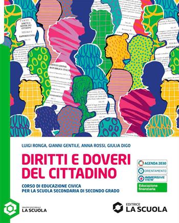Diritti e doveri del cittadino. Corso di Educazione civica. Per le Scuole superiori. - Luigi Ronga, Giovanni Gentile, Anna Rossi - Libro La Scuola SEI 2025 | libraccio.click
