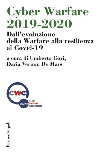 Cyber Warfare 2019-2020. Dall’evoluzione della Warfare alla resilienza al Covid-19  - Libro Franco Angeli 2021, Scienza politica e relaz. internazionali | libraccio.click