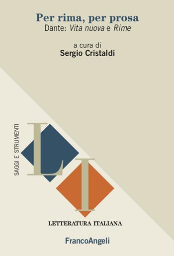 Per rima, per prosa. Dante: «Vita nuova» e «Rime»  - Libro Franco Angeli 2021, Letteratura italiana. Saggi e strumenti | libraccio.click