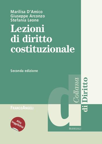 Lezioni di diritto costituzionale. Ediz. ad alta leggibilità - Marilisa D'Amico, Giuseppe Arconzo, Stefania Leone - Libro Franco Angeli 2021, Diritto | libraccio.click