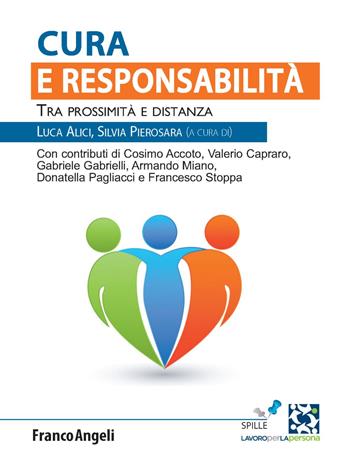 Cura e responsabilità. Tra prossimità e distanza - Silvia Pierosara - Libro Franco Angeli 2022, Lavoro per la persona | libraccio.click