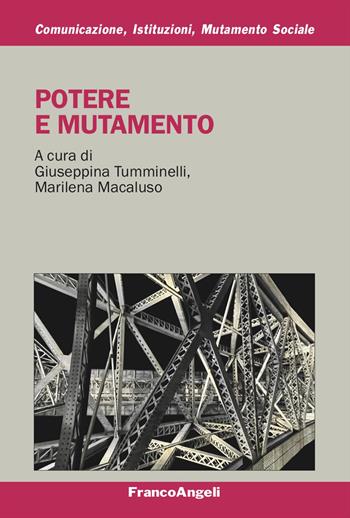 Potere e mutamento - Marilena Macaluso - Libro Franco Angeli 2025, Comunicaz. istituz. mutamento soc. Temi | libraccio.click