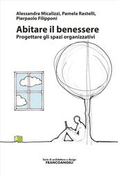 Abitare il benessere. Progettare gli spazi organizzativi