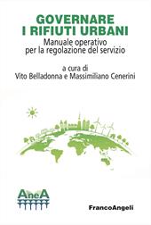 Governare i rifiuti urbani. Manuale operativo per la regolazione del servizio