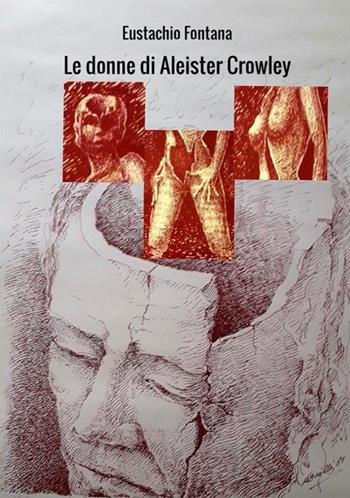 Le donne di Aleister Crowley - Eustachio Fontana - Libro StreetLib 2020 | libraccio.click